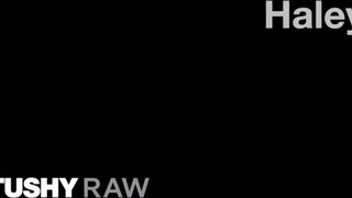 TUSHYRAW - Haley ánusza megkúrva